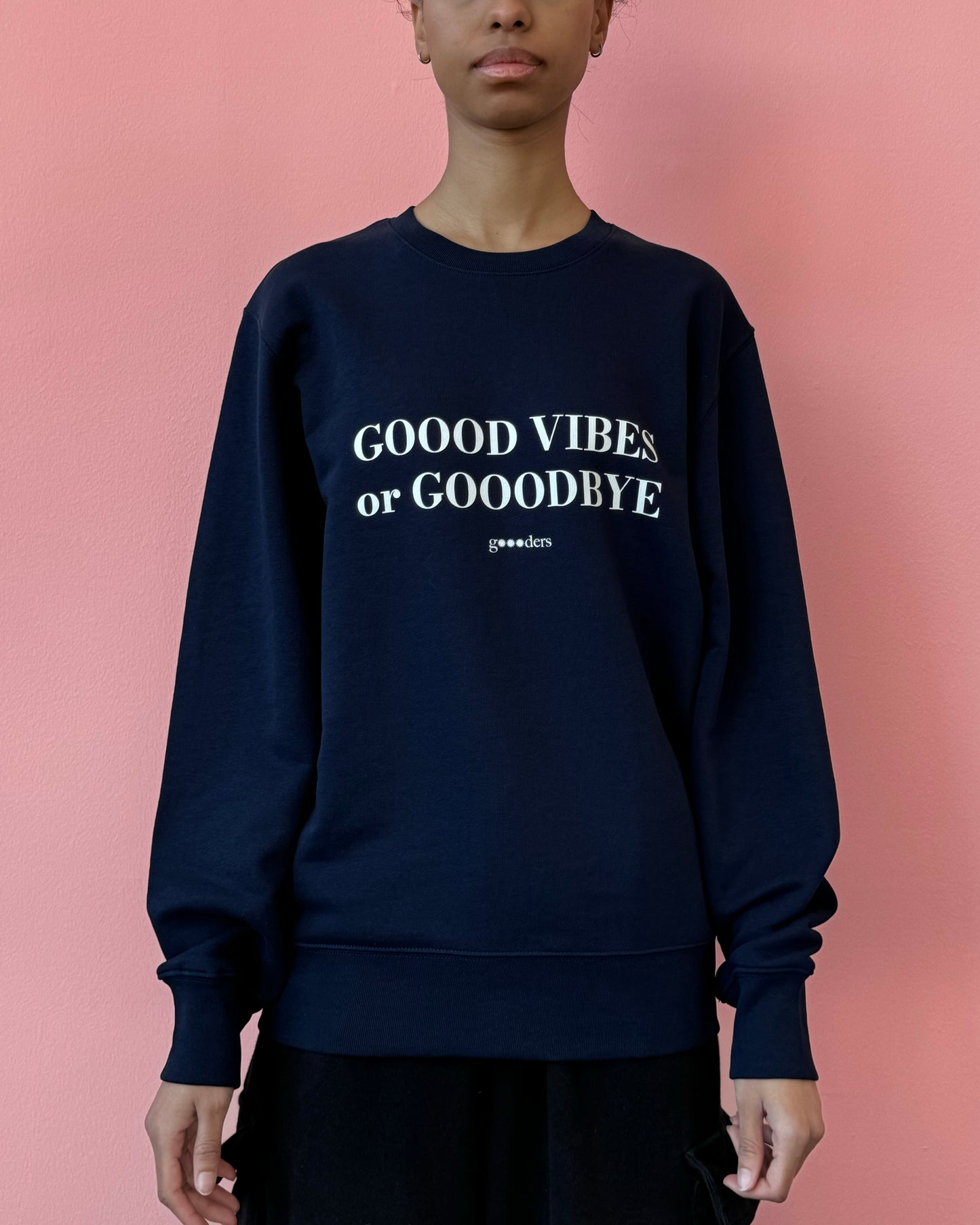 Goood Vibes Or Gooodbye Crewneck Sweatshirt - Navy Blue