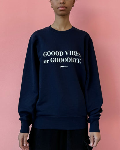Goood Vibes Or Gooodbye Crewneck Sweatshirt - Navy Blue